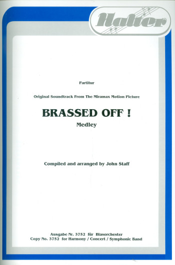 Brassed off (Meldey)&nbsp;&nbsp;für Blasorchester&nbsp;&nbsp;Partitur und Stimmen