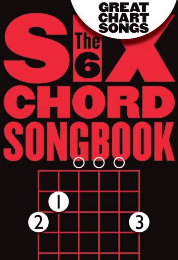The 6 Chord Songbook - Great Chart Songs:&nbsp;&nbsp;songbook larics/chord/ guitar boxes&nbsp;&nbsp;