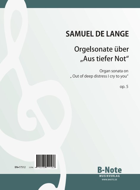 Sonate über Aus tiefer not op.5  für Orgel  