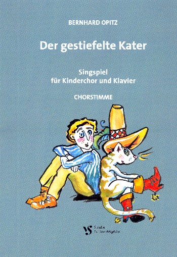 Der gestiefelte Kater&nbsp;&nbsp;für Kinderchor und Klavier&nbsp;&nbsp;Chorpartitur
