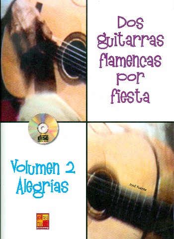 Dos guitarras flamencas por fiesta vol.2 - Alegrias (+CD):&nbsp;&nbsp;for 2 guitars/tab&nbsp;&nbsp;score