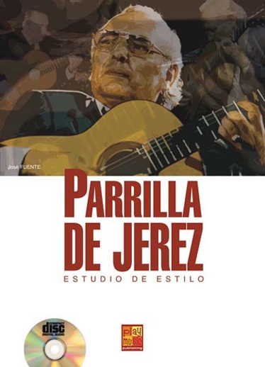 Parilla de Jerez - Estudio de estilo (+CD)&nbsp;&nbsp;para guitarra&nbsp;&nbsp;