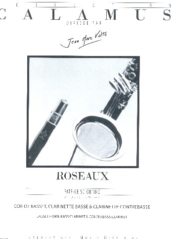 Roseaux  for basset horn, bass clarinet and contrabass clarinet  score and parts