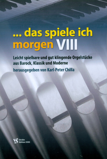 Das spiele ich morgen Band 8&nbsp;&nbsp;für Orgel&nbsp;&nbsp;