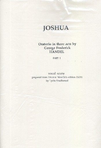 Joshua  for soli, mixed chorus and orchestra  vocal score in 3 vols. (en)
