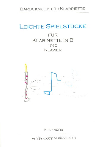 Leichte Spielstücke&nbsp;&nbsp;für Klarinette und Klavier&nbsp;&nbsp;Partitur und Stimme
