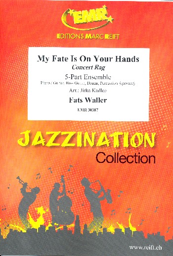 My Fate is on your Hands:&nbsp;&nbsp;for 5-part ensemble (rhythm group ad lib)&nbsp;&nbsp;score and parts