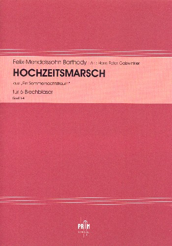 Hochzeitsmarsch aus Ein Sommernachtstraum&nbsp;&nbsp;für 6 Blechbläser&nbsp;&nbsp;Partitur und Stimmen