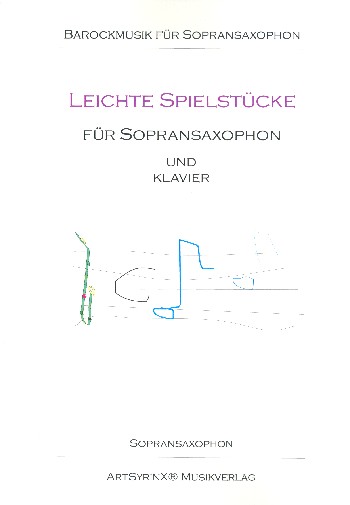 Leichte Spielstücke&nbsp;&nbsp;für Sopransaxophon und Klavier&nbsp;&nbsp;Sopransaxophon-Stimme