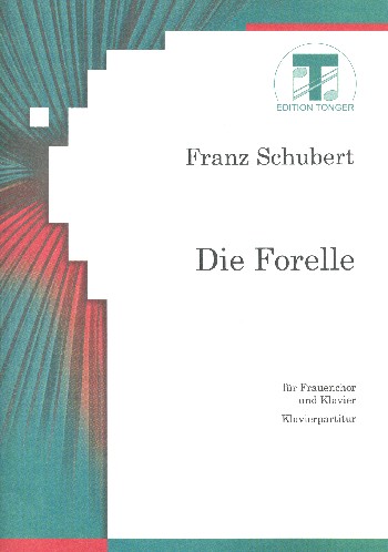 Die Forelle op.32  für Frauenchor und Klavier  Partitur