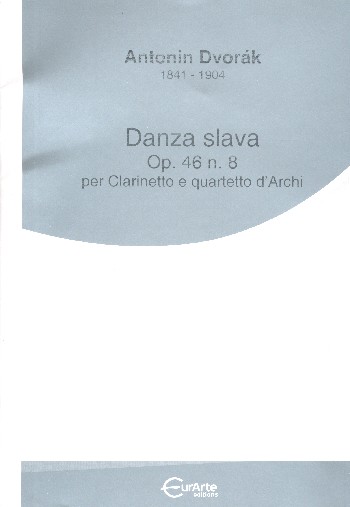 Danza slava op.46,8  per clarinetto e quartetto d'archi  score and parts