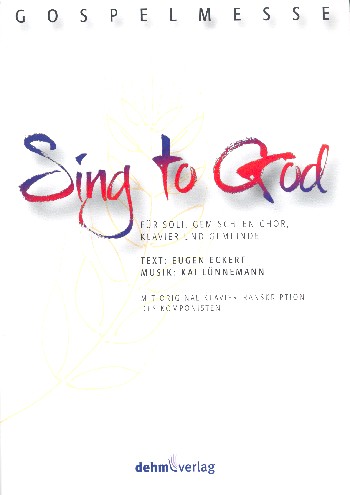 Sing to God  für Soli, gem Chor, Gemeinde und Klavier  Klavierauszug (dt/en)