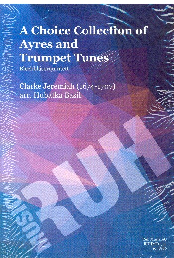 A Choice Collection of Ayres and Trumpet Tunes  for 2 trumpets, horn, trombone and tuba  score and parts