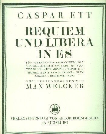 Requiem und Libera in Es&nbsp;&nbsp;für Männerchor und 4 Blechbläser&nbsp;&nbsp;Direktion