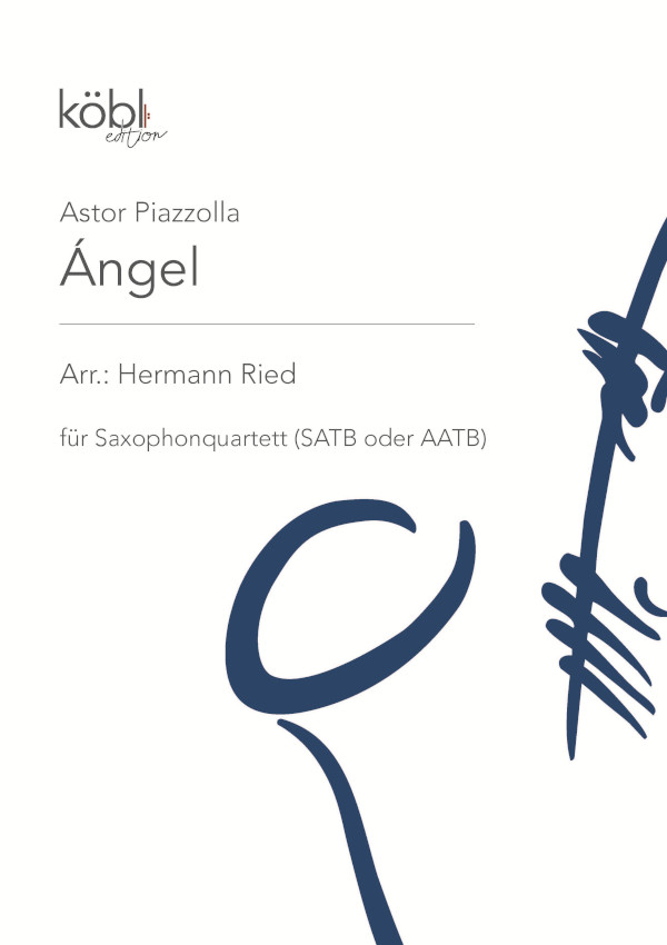 Ángel&nbsp;&nbsp;für 4 Saxophone (S(A)ATBar)&nbsp;&nbsp;Partitur und Stimmen