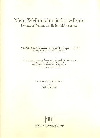Mein Weihnachtslieder-Album&nbsp;&nbsp;für Klavier (mit Text) (Melodie-/Begleitinstrument ad lib)&nbsp;&nbsp;Klarinette/Trompete