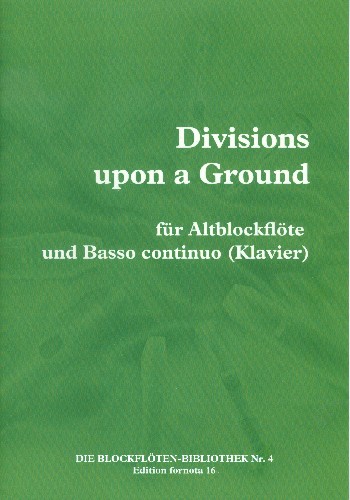 Divisions upon a  Ground  für Altblockflöte und Bc (Klavier)  