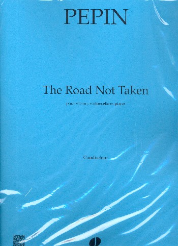 The Road not taken&nbsp;&nbsp;pour violon, violoncell et piano&nbsp;&nbsp;parties