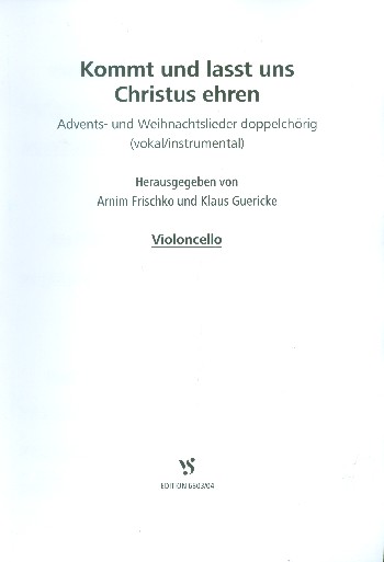 Kommt und lasst uns Christum ehren&nbsp;&nbsp;für gem Chor und Instrumente (Doppelchor)&nbsp;&nbsp;Violoncello
