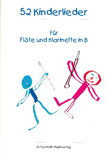 52 Kinderlieder  für Flöte und Klarinette  Spielpartitur