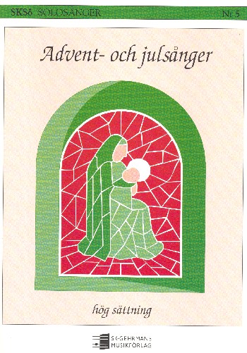 Advent - och julsanger  for high voice and piano  score (schwed)