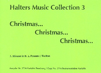 Christmas Christmas Christmas&nbsp;&nbsp;für Blasorchester&nbsp;&nbsp;5. Stimmen in B (Posaune 2/Bariton) im Violinschlüssel