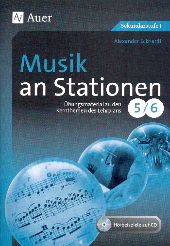Musik an Stationen Klasse 5/6 Sekundarstufe 1 (+CD)  Übungsmaterial zu den Kernthemen des Lehrplans  