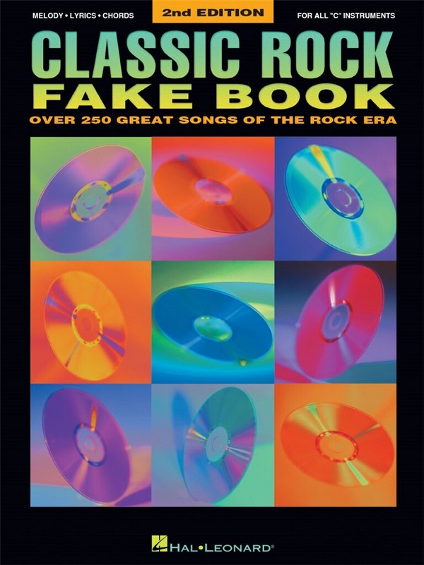 Classic Rock Fake Book&nbsp;&nbsp;for c instruments (melody line/lyrics/chords)&nbsp;&nbsp;second edition