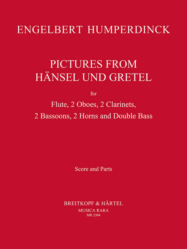 Pictures from Hänsel und Gretel&nbsp;&nbsp;for Flute, 2 oboes, 2 clarinets, 2 bassoon, 2 horns and double bass&nbsp;&nbsp;score and parts