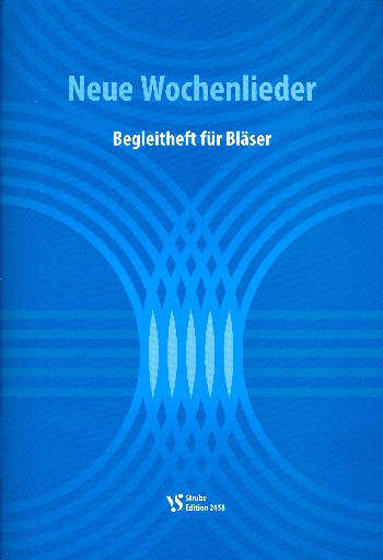 Neue Wochenlieder zum EG&nbsp;&nbsp;für Gemeinde (Chor) und Instrumente&nbsp;&nbsp;Spielpartitur Bläser (Posaunenchor)
