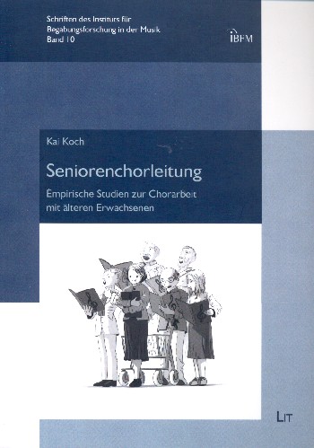 Seniorenchorleitung Empirische Studien zur Chorarbeit mit älteren  Erwachsenen  