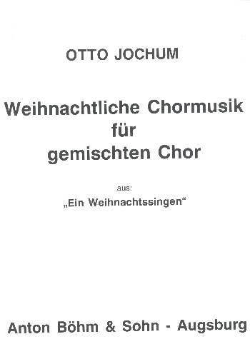 Weihnachtliche Chormusik&nbsp;&nbsp;für gem Chor a cappella&nbsp;&nbsp;Partitur