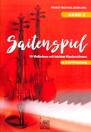 Saitenspiel Band 2  für 2 Violinen und Klavier  Partitur und Stimmen