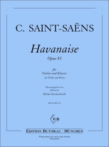 Havanaise op. 83&nbsp;&nbsp;für Violine und Klavier&nbsp;&nbsp;