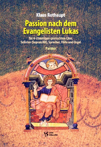 Passion nach dem Evangelisten Lukas&nbsp;&nbsp;für gem Chor, Solisten (SA), Sprecher, Flöte,Orgel&nbsp;&nbsp;Partitur