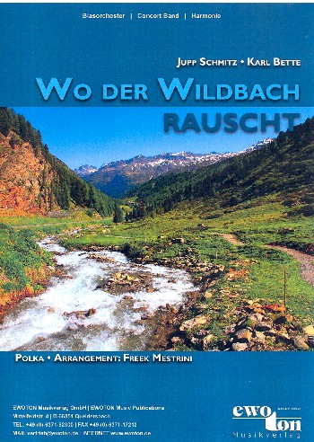 Wo der Wildbach rauscht:  für Blasorchester  Direktion und Stimmen