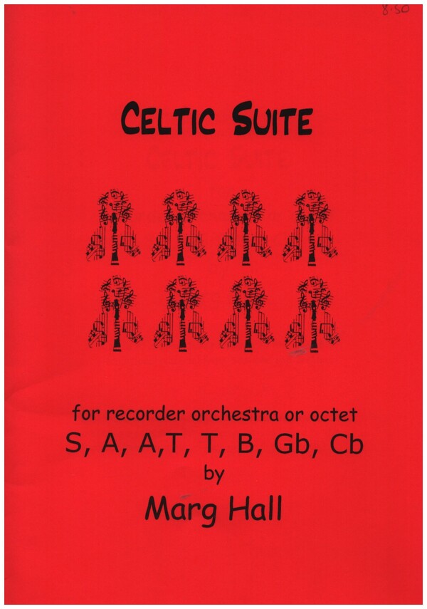 Celtic Suite  for recorder orchestra or octet  score and parts