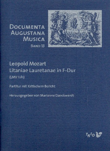 Litaniae Lauretanae F-Dur LMVII:F1  für gem Chor und Instrumente  Partitur und kritischer Bericht