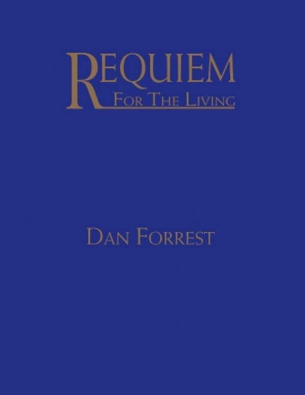 Requiem for the Living&nbsp;&nbsp;for mixed chorus and orchestra&nbsp;&nbsp;vocal score (la)