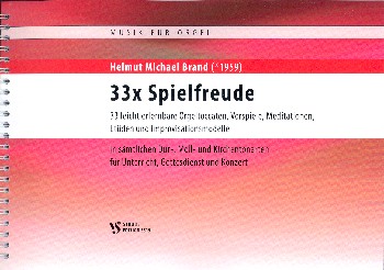 33 x Spielfreude&nbsp;&nbsp;für Orgel&nbsp;&nbsp;