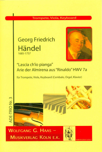Lascia ch'io pianga HWV7a&nbsp;&nbsp;für Trompete, Viola und Tasteninstrument&nbsp;&nbsp;Partitur und Spielpartitur