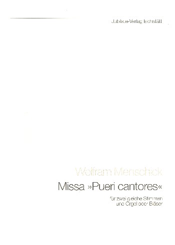 Missa pueri cantores  für Frauenchor (Kinderchor) und Orgel (Bläser ad lib)  Partitur