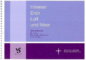 Himmel Erde Luft und Meer&nbsp;&nbsp;für Gemeinde (Chor) und Orgel (Klavier)&nbsp;&nbsp;Tastenbegleitbuch (mit Texten)