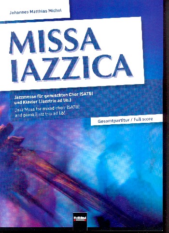 Missa Iazzica&nbsp;&nbsp;für gem Chor und Klavier (Kontrabass, Schlagzeug ad lib)&nbsp;&nbsp;Klavier-Partitur (dt/en)