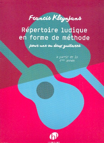 Répertoire ludique en forme de méthode  pour 1-2 guitares  parties