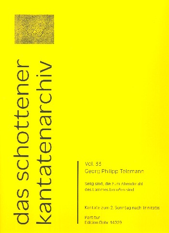 Selig sind die zum Abendmahl des Lammes berufen sind TWV1:1304&nbsp;&nbsp;für Soli, 2 Violinen (Flöten) und Bc&nbsp;&nbsp;Partitur