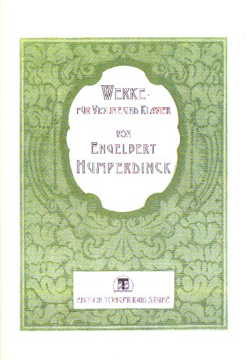 Werke&nbsp;&nbsp;für Violine und Klavier&nbsp;&nbsp;