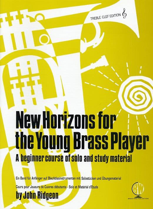 New Horizons for the young Brass Player  for brass instrument treble clef  