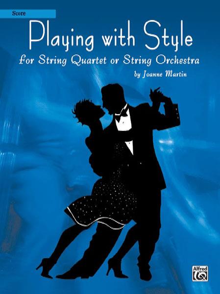 Playing with Style  for string quartet (string orchestra) and piano  score