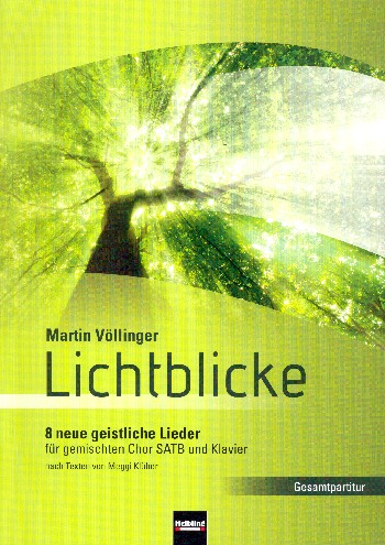 Lichtblicke  für gem Chor und Klavier  Partitur